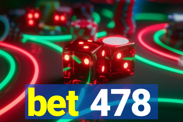 bet 478